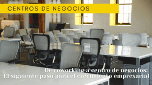 coworking a centro de negocios