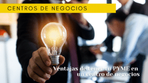 ventajas pyme en un centro de negocios